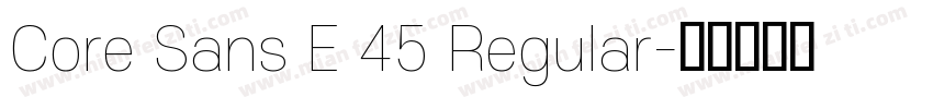 Core Sans E 45 Regular字体转换